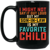 I Might Not Say It Out Loud, But My Son-In-Law Is My Favorite Child Black Mug