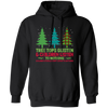 Tree Tops Glisten And Children Listen To Nothing, Children Literally Don_t Listen To Anything, Merry Christmas, Trendy Christmas Pullover Hoodie