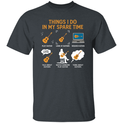 Guitar, Guitarist, Things I Do In My Spare Time Unisex T-Shirt