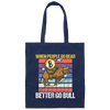 When People Go Bear Better Go Bull, Retro Bitcoin Gift, Love Bull Canvas Tote Bag