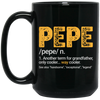 Pepe Gift, Pepe Definition, Another term for grandfather, Only Cooler Black Mug