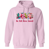 Love Is All You Need, Love Text, Best Love, Cute Valentine Pullover Hoodie