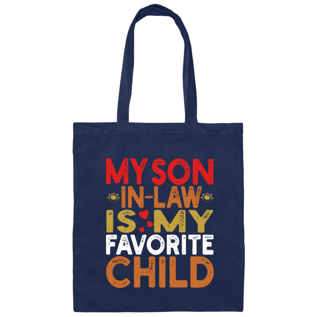 My Son In Law Is My Favorite Child, Love My Son, Daddy Gift Canvas Tote Bag