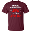 I'm Not A Full Blooded Jew, I'm Jew-ish, Jewish Blooded Unisex T-Shirt