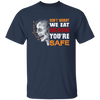 Don't Worry We Eat Brains, You're Safe, Horror Zombie Unisex T-Shirt