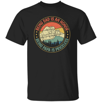 Being Dad Is An Honor, Being Papa Is Priceless, Father's Day Gift Unisex T-Shirt