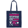 I Treat My Patients With Compassion, Wearing Scrubs Is My Fashion Canvas Tote Bag