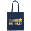 Retro In A World Where You Can Be Anything Be Silly Canvas Tote Bag