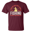 Fishing Angler, I Love More Than Fishing, But One Of Them Is Being A Dad Unisex T-Shirt