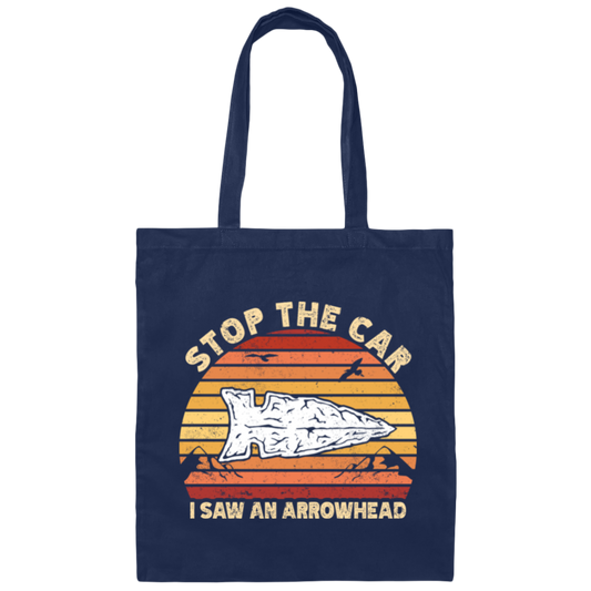 Stop The Car, I Saw An Arrowhead, Hunting Gift, Love To Hunt Retro Canvas Tote Bag