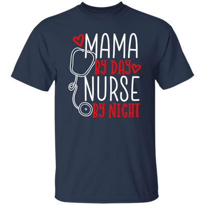 Mama By Day, Nurse By Night, Mother's Day Gifts Unisex T-Shirt