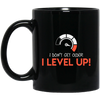 I Don't Get Older, I Level Up, My Birthday Gift, Best Birthday, I Am Growing Up Black Mug