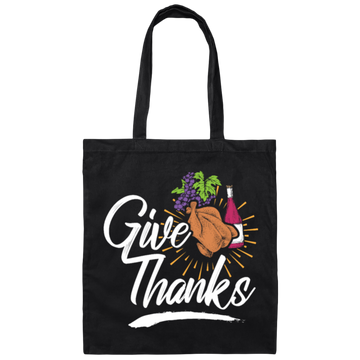 Give Thanks, Thanksgiving Gift, Turkey And Wine, Love My Thanksgiving Canvas Tote Bag