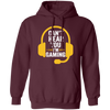 Can't Hear You, I'm Gaming, Funny Video Game, Video Game Player Pullover Hoodie