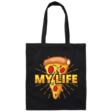 My Life Is Pizza, Pizza Lover Gift, Best Pizza, Best Food Is Pizza, My Love Canvas Tote Bag