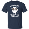 Funny Fitness Raccoon Workout, I Workout So I Can Eat Garbage Unisex T-Shirt