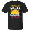 Tacocat Spelled Backward Is Tacocat, Tacocat Game, Palindrome Game Unisex T-Shirt