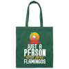 Flamingo Australia Just A Person Who Loves Flamingos Gift Canvas Tote Bag