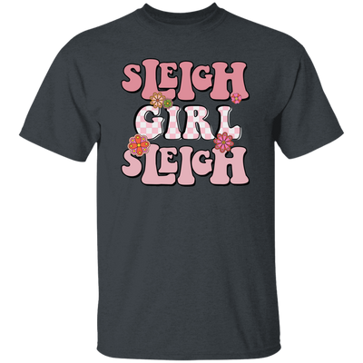 Sleigh Girl Sleigh, Pinky Sleigh, Groovy Sleigh, Pink Christmas Unisex T-Shirt