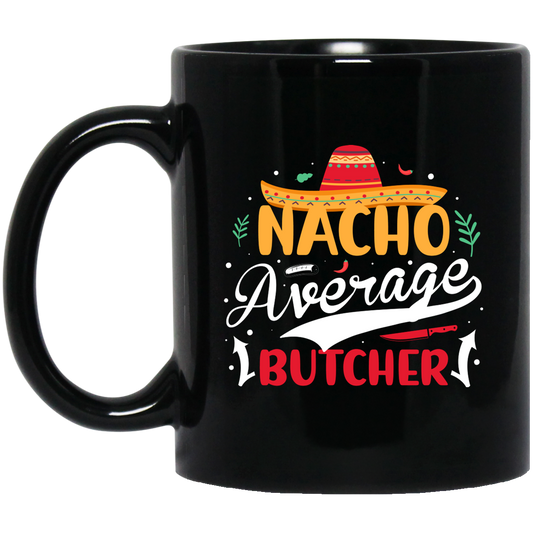 Nacho Average Butcher, Retro Cinco de Mayo Black Mug