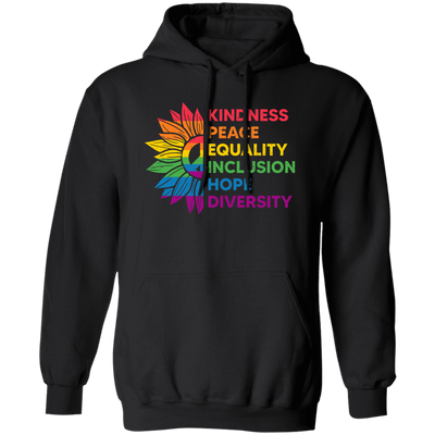 Kindness, Peace, Equality, Inclusion, Hop, Diversity, Lgbt Pullover Hoodie