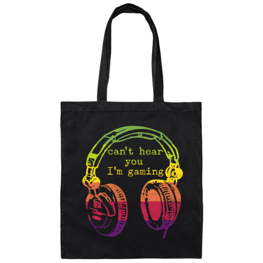 Can't Hear You I'm Gaming, Funny Gaming Gift, Retro Style Gift For Famer Canvas Tote Bag