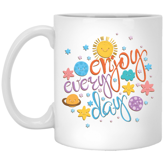 Cool Colorful Motivational Quote With Space, Love Life, Enjoy Every Day White Mug