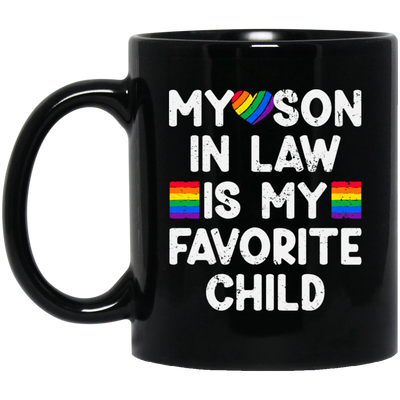 My Son In Law Is My Favorite Child, My Gay Son In Law Gift Black Mug