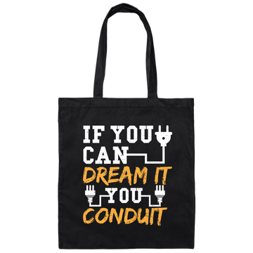 If You Can Dream It You Conduit - Electrician Canvas Tote Bag