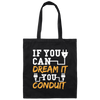If You Can Dream It You Conduit - Electrician Canvas Tote Bag