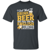 Love Bulldog, Love Beer, Love To Drink Beer, Best Of Beer  Lover Gift Unisex T-Shirt