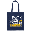 Fck Off, I'm Training, Do The Gym, Do Fitness Canvas Tote Bag