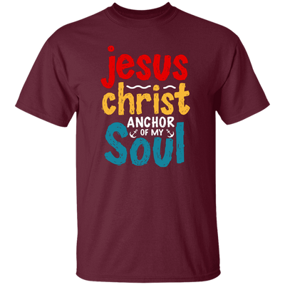 Jesus Christ Anchor Of My Soul, Retro Jesus, Christian Unisex T-Shirt