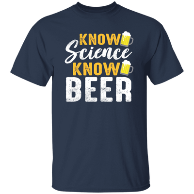 Know Science Know Beer, Love Beer Gift, Best Beer, Science And Beer Unisex T-Shirt