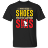 Who Needs Shoes, When You Can Wear Skis, Skiing Unisex T-Shirt