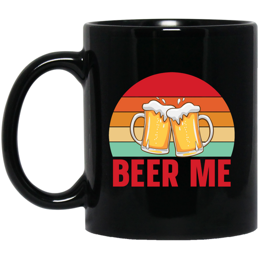 Beer Me, Retro Beer, Cheer Up, Retro Drinking Black Mug