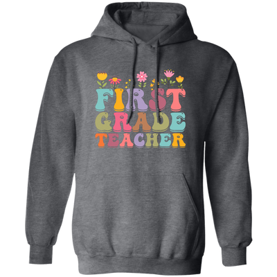 First Grade Teacher, Teacher, Groovy Style, Flower, Nursery Design Pullover Hoodie