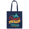 Grandpa Is My Name, Fishing Is My Game, Fishing Game Canvas Tote Bag