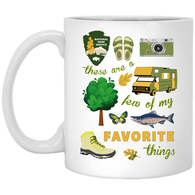 These Are A Few Of My Favorite Things, National Park White Mug