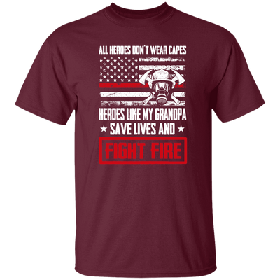 Grandpa Gift, All Heroes Don't Wear Capes, Save Lives, Fight Fire Unisex T-Shirt