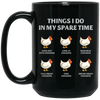 Things I Do In My Spare Time, Chicken Lover, Play With Chicken Black Mug