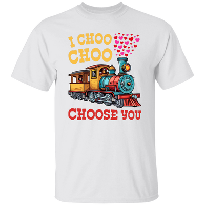 I Choose You, Love Train, Love You, Choo Choo, Happy Valentine Unisex T-Shirt