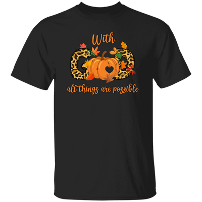 With God All Things Are Possible, Fall Season, Love God Unisex T-Shirt
