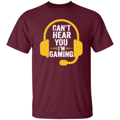 Can't Hear You, I'm Gaming, Funny Video Game, Video Game Player Unisex T-Shirt