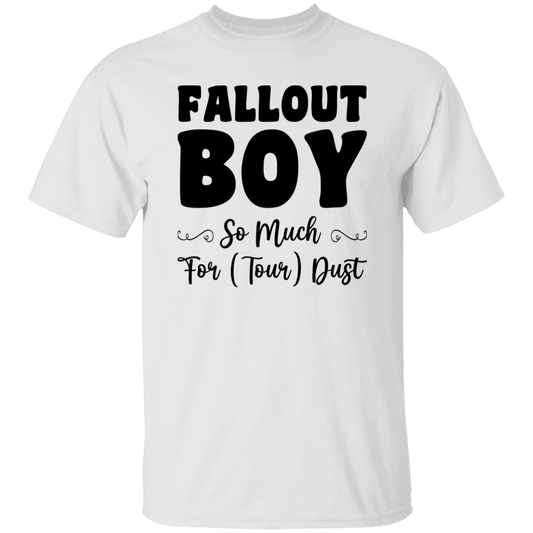 Fallout Boy, So Much For Tour Dust, Boy Gift, Fallout Gift Unisex T-Shirt