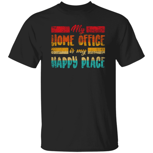 My Home Office Is My Happy Place, Good Job, Gift For Employee Work From Home Retro Unisex T-Shirt