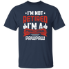 I'm Not Retired, I'm A Professional Pawpaw, Paternal Grandfather Unisex T-Shirt