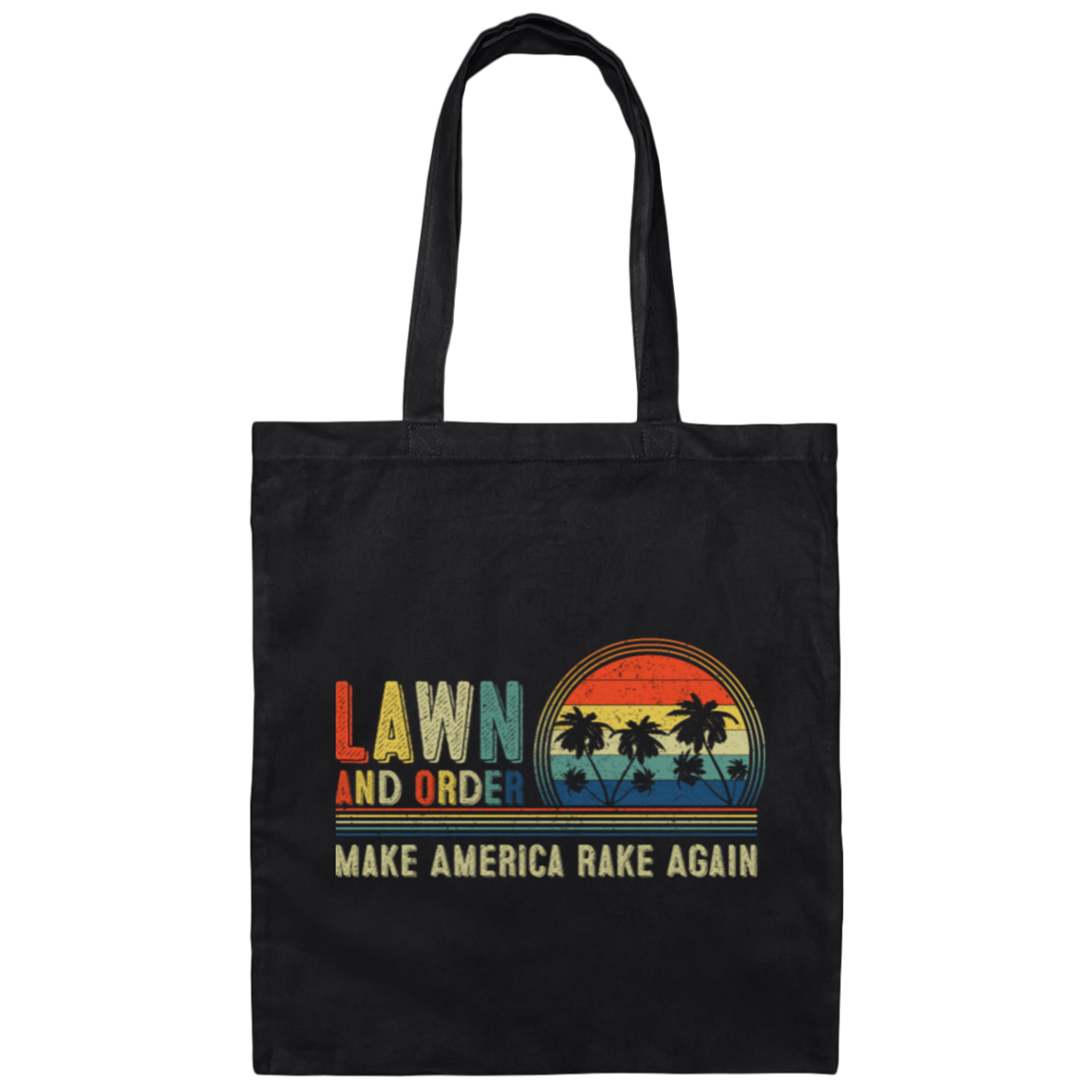 Retrp Lawn and Order Make America Rake Again Canvas Tote Bag