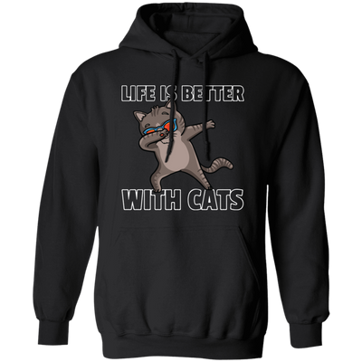 Dabbing Cat Lover, Dance Funny Dab, Life Is Better With Cats, Love Cat Pullover Hoodie