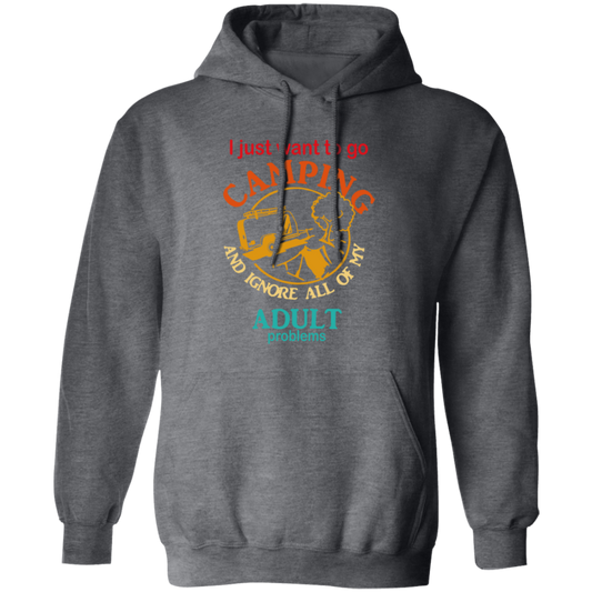 Ignore All Adults, Go Camping, I Just Want To Go Camping, Vintage Campers Pullover Hoodie